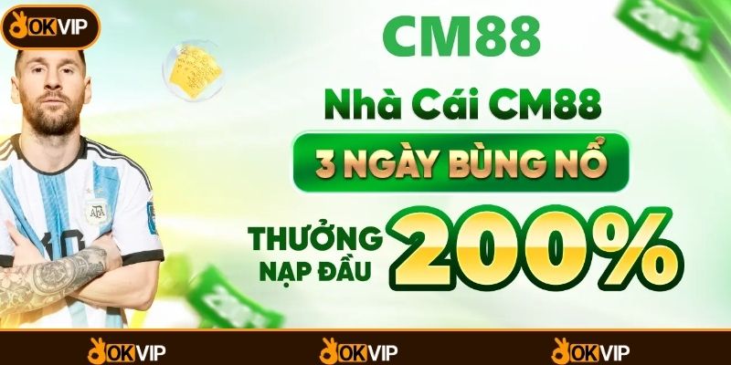 CM88: Trải Nghiệm Giải Trí đa Dạng Cùng Nhiều Lựa Chọn - OKVIP - cimoje