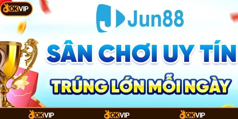 Jun88 Và Những Điểm Nổi Bật Trong Trải Nghiệm Trực Tuyến - OKVIP - cimoje