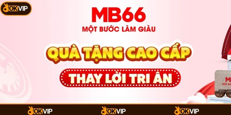 MB66 & OKVIP - Khám Phá Trải Nghiệm Giải Trí Thú Vị - OKVIP - cimoje